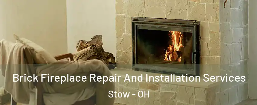  Brick Fireplace Repair And Installation Services Stow - OH