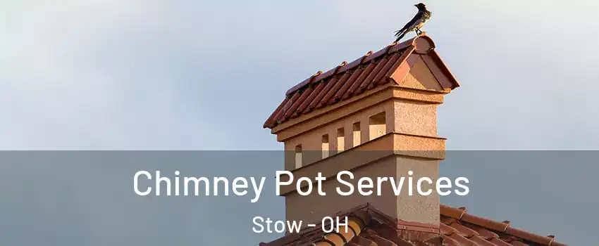  Chimney Pot Services Stow - OH