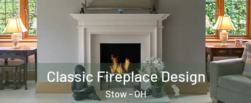 Classic Fireplace Design Stow - OH