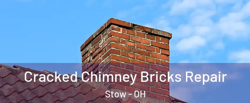  Cracked Chimney Bricks Repair Stow - OH