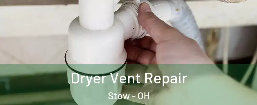  Dryer Vent Repair Stow - OH
