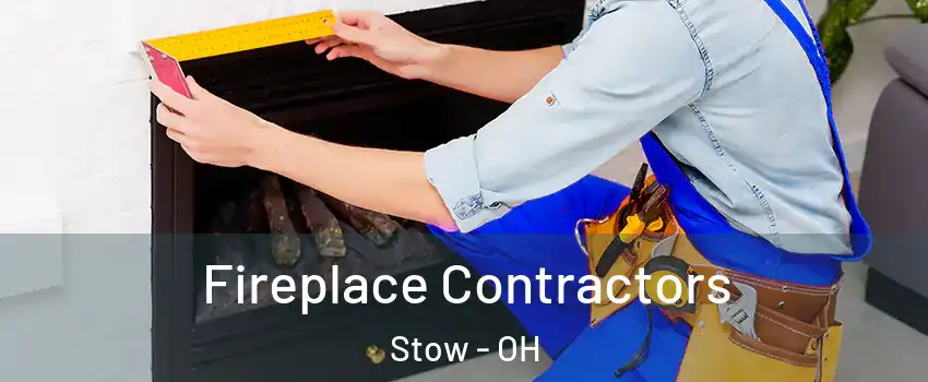  Fireplace Contractors Stow - OH