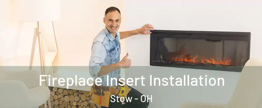 Fireplace Insert Installation Stow - OH