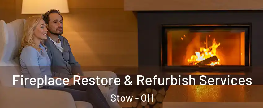  Fireplace Restore & Refurbish Services Stow - OH