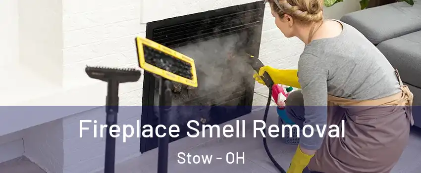  Fireplace Smell Removal Stow - OH
