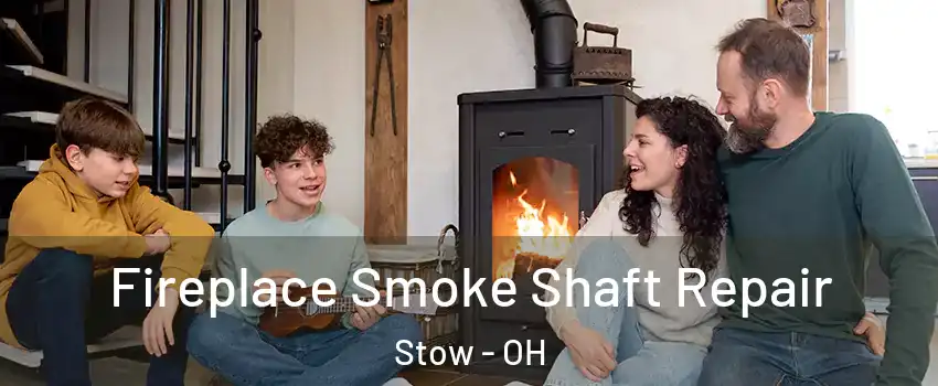  Fireplace Smoke Shaft Repair Stow - OH
