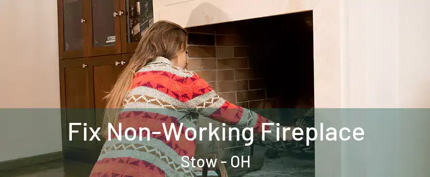  Fix Non-Working Fireplace Stow - OH