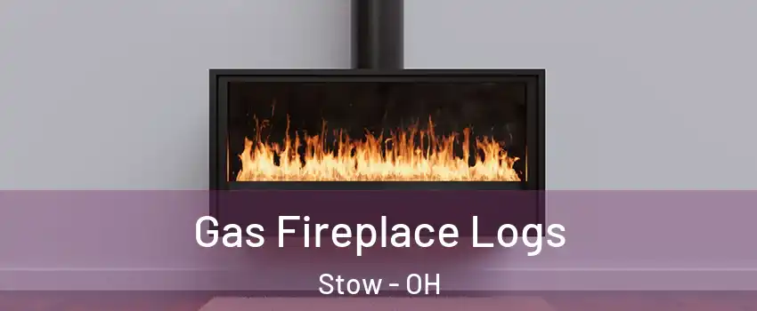 Gas Fireplace Logs Stow - OH