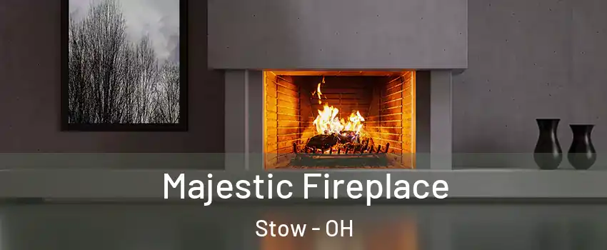  Majestic Fireplace Stow - OH