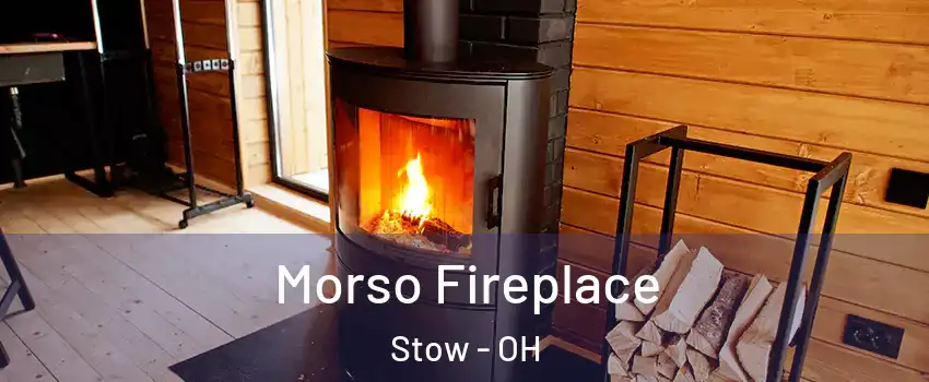  Morso Fireplace Stow - OH