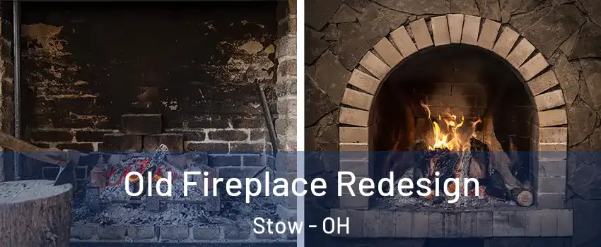  Old Fireplace Redesign Stow - OH