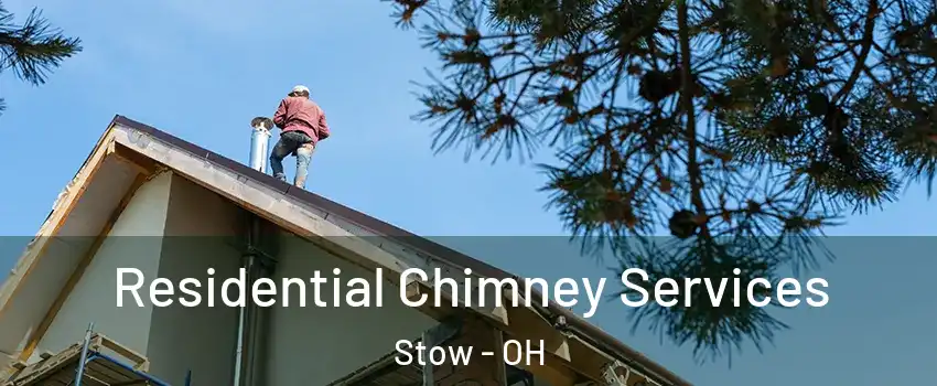  Residential Chimney Services Stow - OH