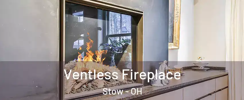  Ventless Fireplace Stow - OH